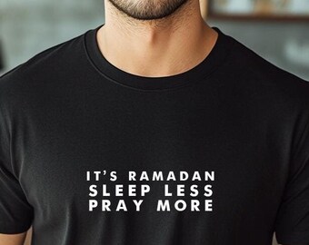Ramadan T-Shirt: &quot;Sleep Less Pray More&quot; Muslim Gift