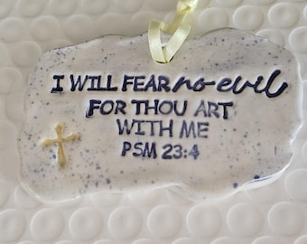 Bible Verse Ornament Psalm 23:4, I will Fear No Evil