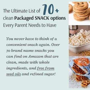 70 clean Packaged SNACK options Every Parent Needs to Have. The Ultimate List.
