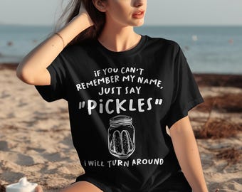 Funny Pickles Graphic T-Shirt, Sarcastic Foodie Tee