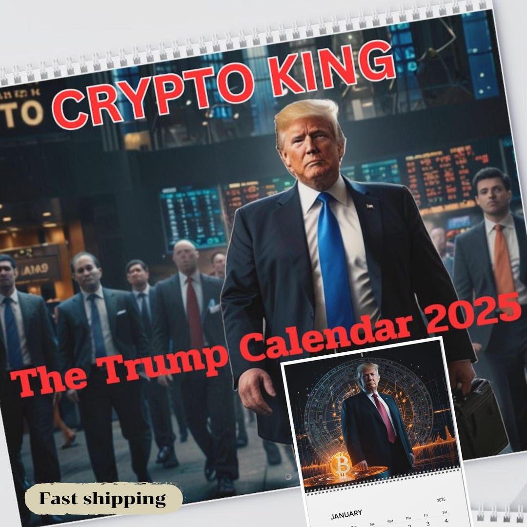 Crypto King: Trump 2025 Humorous Calendar - Etsy
