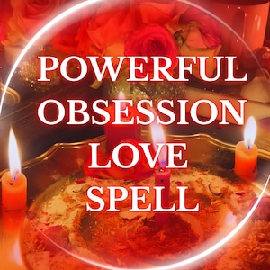 May include: A gold-toned tray holds three lit orange candles and one central red candle surrounded by scattered dried flower petals and herbs. The text POWERFUL OBSESSION LOVE SPELL is overlaid in white capital letters across the center.