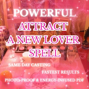 May include: Pink image with text reading "POWERFUL ATTRACT A NEW LOVER SPELL". The image includes candles, glasses, and an orange. Additional text states "SAME DAY CASTING" and "FASTEST RESULTS".