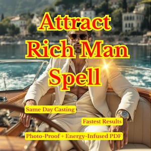 Op de afbeelding: Afbeelding van een man in een crèmekleurig pak en zonnebril op een boot. Tekstoverlay: "Attract Rich Man Spell", met "Same Day Casting", "Fastest Results" en "Photo-Proof + Energy-Infused PDF."