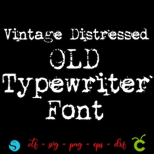 Fuente de máquina de escribir otf Fuente vintage Letras de máquina de escribir antiguas Svg Letras desgastadas SVG Fuente desgastada Números de máquina de escribir antiguos SVG Letras Cricut