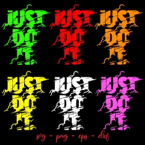 Just Do It Svg Bundle, Motivation sign, Just Do It Png Silhouette Just Do It Cricut Files, Just Do It Shirt diy Svg, Just Do It Clipart png