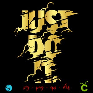 Just Do It Svg Gold Motivation sign, Just Do It Png Silhouette Just Do It Cricut File, Just Do It Shirt diy, Just Do It Clipart, Sport Shirt