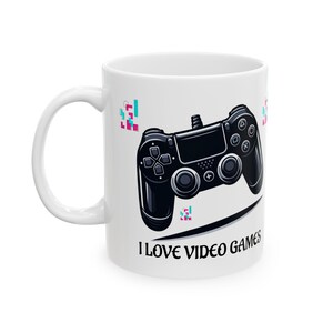 Gamer&#39;s Ceramic Mug: I Love Video Games, Coffee Lover Gift, Geeky Mug, Gaming Accessories, Fun Kitchenware