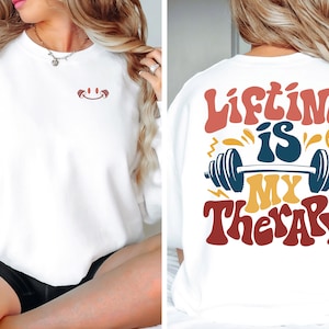 Lifting is Therapy Crewneck Sweatshirt, Motivational Fitness, Gym Lovers, Workout Apparel, Fitness Gift, Strength Training Sweatshirt