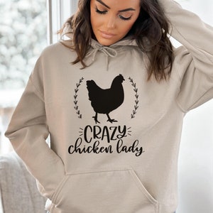Crazy Chicken Lady Sweatshirt - Chicken Lover Hoodie - Chicken Mom Sweater - Farmer Hoodie - Chicken Farmer Sweater - Chicken Lover Gifts