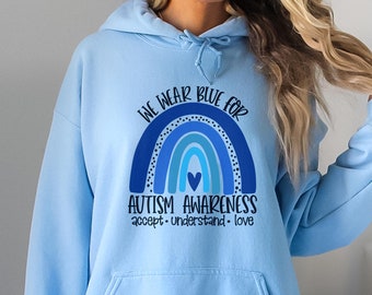 Autism Awareness Sweater for Mothers - We Wear Blue for Autism Awareness - Autism Awareness Gift - Autism Mom Hoodie