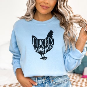 Chicken Whisperer Sweatshirt - Chicken Lover Gift - Chicken Mom Sweater - Farmer Hoodie - Chicken Farmer Sweater - Funny Chicken Hoodie