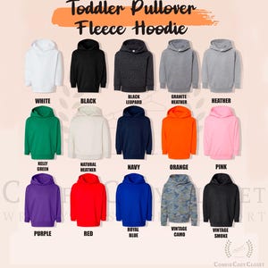 May include: A chart displaying 16 colour options for a toddler pullover fleece hoodie. The colours include white, black, black leopard, granite heather, heather, kelly green, natural heather, navy, orange, pink, purple, red, royal blue, vintage camo, vintage smoke.
