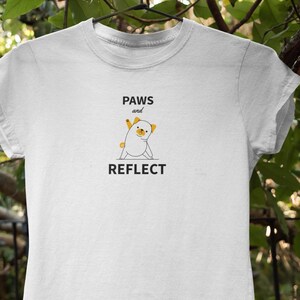 Pfote und reflektieren T-Shirt, Frieden T-Shirt, positive Stimmung T-Shirt, positives Zitat T-Shirt