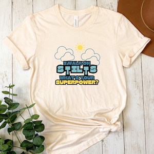 Stilt Walker Shirt Stilt Performer TShirt Fun Colorful Unisex Jersey Short Sleeve Tee For People Who Walk on Stilts Gift Colorful