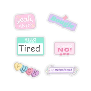 Unhinged Moody Sticker Bundle, For the Sassy, Sarcastic, and Unapologetically Girly