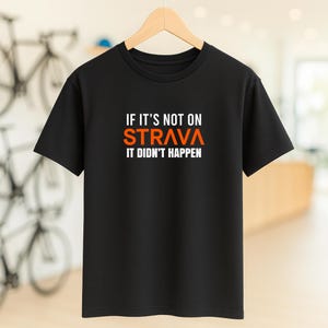 Funny Cycling T-Shirt: Strava Unisex Softstyle Tee, Cyclist Gift