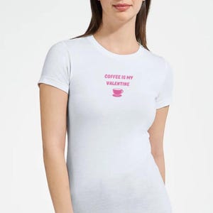 Coffee is my valentine tee shirt / valentin