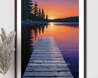 Father’s Day Lakeside Quote Print - "A Father’s Steady Anchor" - Digital Art