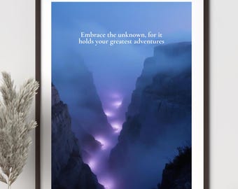 Embrace the unknown, for it holds your greatest adventures - Digital Art