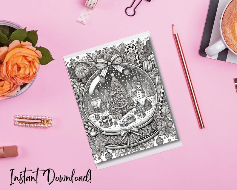 May include: A black and white Christmas-themed coloring card featuring a snow globe design with a Christmas tree, snowman, and gifts. The card is on a pink surface with the text "Instant Download!" and is surrounded by a pencil, flowers, and accessories.