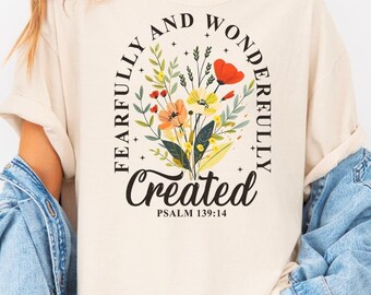 Comfort Colors Religious Shirt, Fearfully and Wonderfully Made Shirt, Bible Verse Shirt, Faith Graphic Tee, Christian Flower Shirt, God Tees
