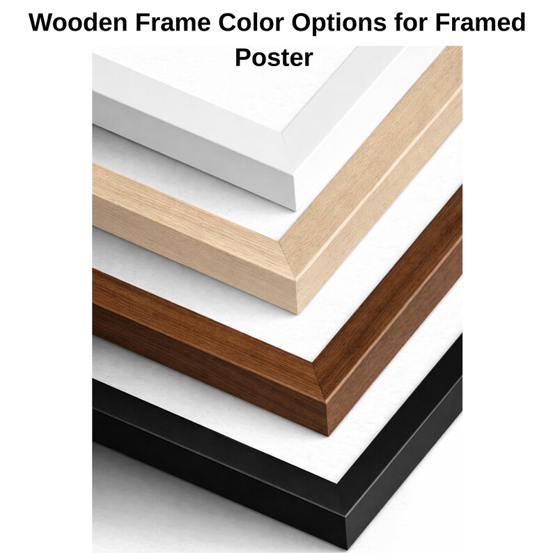 May include: Close-up of four wooden picture frames in different colors: white, light brown, dark brown, and black. The frames are stacked, showcasing the color options available for framed posters. Text at the top reads "Wooden Frame Color Options for Framed Poster."