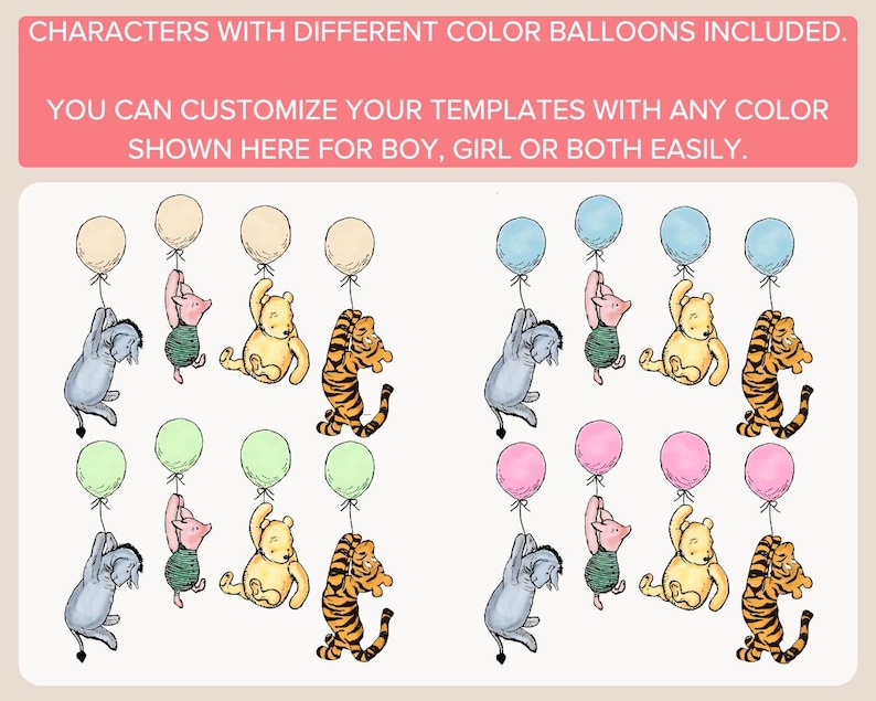 May include: A set of printable baby shower templates featuring Winnie the Pooh and friends holding balloons in various colors. The text on the image reads "Characters with different color balloons included. You can customize your templates with any color shown here for boy, girl or both easily."