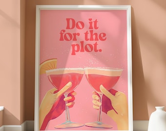 Póster "Hazlo por la trama" - Impresión divertida de "Cheers" - Decoración colorida para el hogar - Tipografía de moda - Frase divertida "Por la trama" - Arte de pared divertido