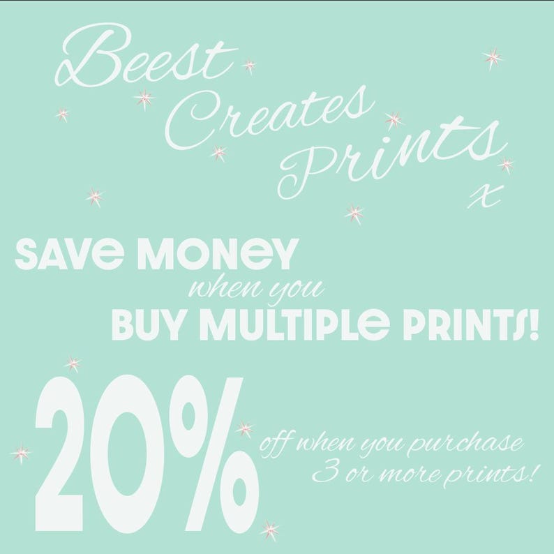 May include: A light blue background with white text that reads "Beest Creates Prints" and "SAVE MONEY when you BUY MULTIPLE PRINTS!" with a large white number "20%" and the text "off when you purchase 3 or more prints!"