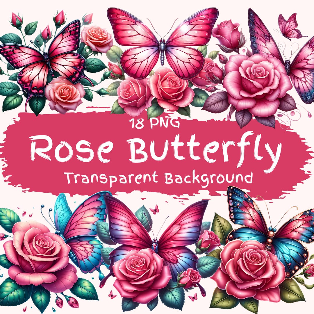 Rose Butterfly Clipart Bundle 18 PNG High Quality Watercolor Rose ...