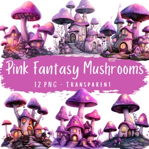Różowe Fantazyjne Grzyby Clipart Bundle 12 PNG Wysokiej Jakości Kreskówkowe Grzyby Domki Wróżek Cyfrowe Pobieranie Błyszczące Bajkowe Wydrukowane Rzemiosła