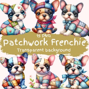 Patchwork Frenchie Clipart Bundle 15 PNG Hochwertige süße gesteppte französische Bulldogge Digitaler Download Druckbare Kunstdateien Farbfleck Frenchie