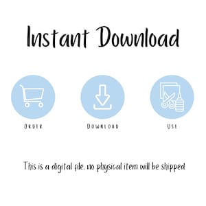 Puede incluir: La imagen presenta el texto "Instant Download" en negro. Debajo, tres c&iacute;rculos celeste con iconos y texto blancos: un carrito de compras etiquetado como "ORDER", un icono de descarga etiquetado como "DOWNLOAD" y tijeras y pegamento etiquetados como "USE". El texto "This is a digital file, no physical item will be shipped" est&aacute; debajo.