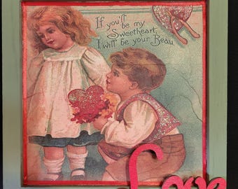 New Vintage Valentine Decor, " If you be my Sweetheart I will be your Beau ", Wall Art