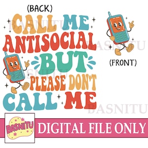 Llámame antisocial, pero por favor no me llames Archivo digital Png para camiseta, Divertido antisocial Png, Antisocial Png, Introvertido, Regalos atrevidos