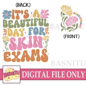 It&#39;s Beautiful Day For Skin Exams Digital Png File For Shirt, Dermatology Png, Dermatologist Gift, Dermatology Nurse, Dermatology Student