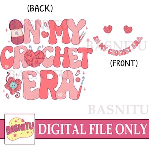 In My Crochet Era Digital Png File Png Shirt, Funny Crochet Png, Crochet Lover Gift, Gift For Knitting Lover, Crafter Mom