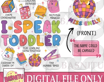 I Speak Toddler Digital Png File For Shirt, Daycare Teacher Png, Preschool Kindergarten Teacher Png, Daycare Provider Childcare Png