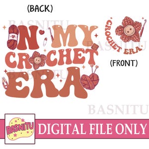 In My Crochet Era Digital Png File Png Shirt, Funny Crochet Png, Crochet Lover Gift, Gift For Knitting Lover, Crafter Mom