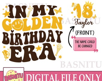 In My Golden Birthday Era Digital File Png For Shirt, Golden Bday, Golden Birthday Png, In My Birthday Era, Birthday Png, Birthday Party