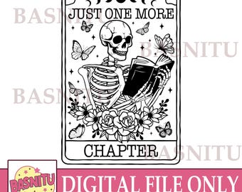 Just One More Chapter Digital Png File For Shirt, Literature Lovers Gift, Gift Idea for Bookworms & Book Lovers