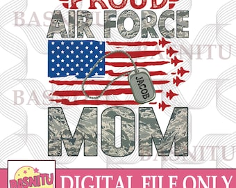 Proud Air Force Mom Digital Png File For Shirt, Air Force Mom Png, US Air Force Mom, Personalized Military Family Png, Veteran Mom Png