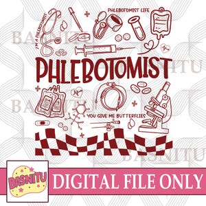 Phlebotomist Digital Png File For Shirt, Phlebotomist Life Png, I&#39;m A Phlebotomist Png, Nursing Student Png, Phlebotomy Tech Png