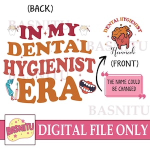 In My Dental Hygienist Era Digital File Png For Shirt, Dentist Png, Dentistry, Dental Clinic, Dentist Birthday Gift, Dentist Graduation Gift