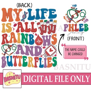 Phlebotomie Tech Digitale Datei Png für Shirt, Mein Leben ist alles Regenbogen Png, benutzerdefinierter Phlebotomist, KrankenpflegeStudent, Krankenschwester Wertschätzung Geschenk