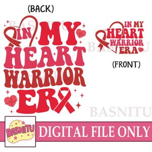 In My Heart Warrior Era Digital png file for Shirt, Cardiologist png file, Red Ribbon png for shirt, Motivational saying, Heart Warrior Gift