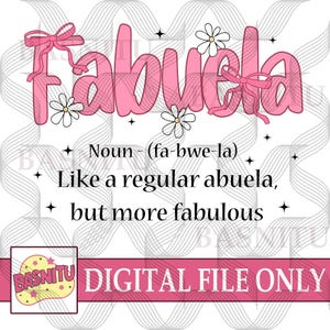 Fabuela Digital Png File For Shirt, Abuela Definition Png, Abuelita Gift, Abuelita Png, Spanish Grandma Gift, Abuela Mother&#39;s Day