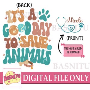 It’s A Good Day To Save Animals Digital Png File For Shirt, Vet Tech, Vet School Gifts, Gift For Veterinarian, Dog Lover, Cat Lover, Vet Png
