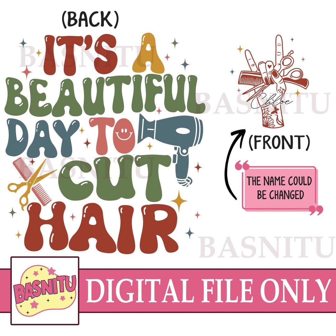 It's A Beautiful Day to Cut Hair Digital Png File for Shirt